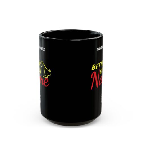 Lawyer Personalized Mug -  Better Call Attorney Name - Funny Coffee Cup 11 or 15oz - Image 2