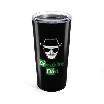 Breaking DAD Tumbler & Custom Text - Father's Day - Stainless Steel Daddy's Funny Cup 20 oz