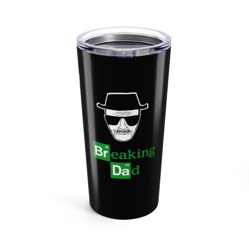 Breaking DAD Tumbler & Custom Text - Father's Day - Stainless Steel Daddy's Funny Cup 20 oz