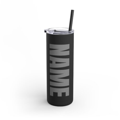 Slim Tumbler  Custom Name - with Lid & Straw  – Personalized Text - Stainless Steel – Matte – 20oz - Image 6