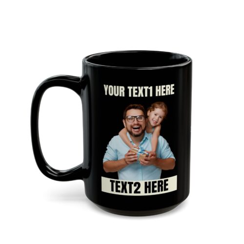 Your Photo & Text Mug - Personalized Custom Gift Coffee Cup