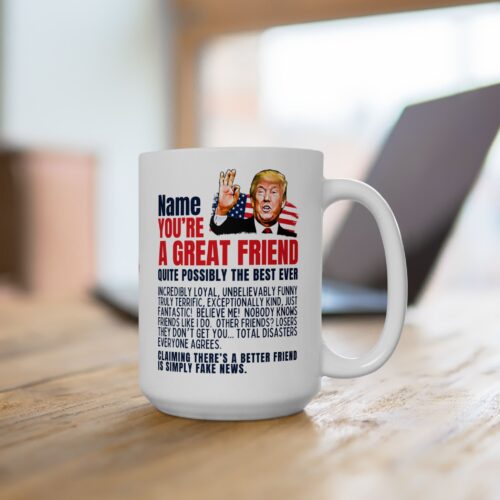 Great Friend & Custom Name, Funny Coffee Cup 11 or 15oz - Image 3