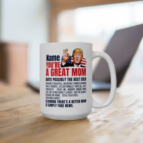 Great MOM & Custom Name Mug - Funny Mother's Day Coffee Cup 11oz,15oz - Image 4