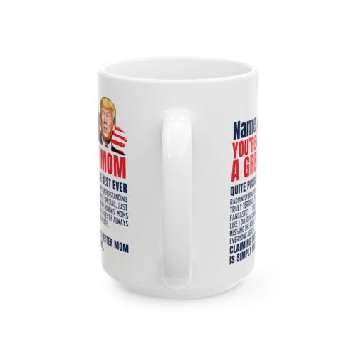 Great MOM & Custom Name Mug - Funny Mother's Day Coffee Cup 11oz,15oz - Image 3