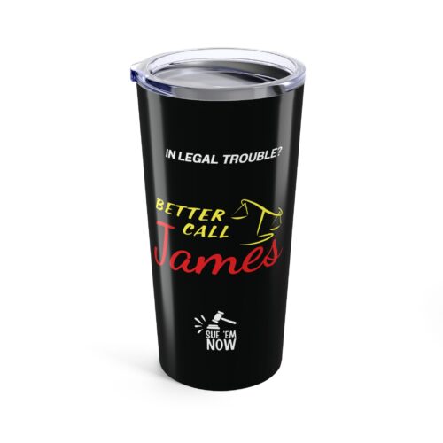 Laywer Custom Funny Tumbler - Better Call (Name) Attorney Gift Cup 20oz