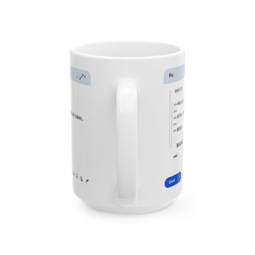 Coworker Funny Mug – Funny Office Coffee Cup – “None of Your Emails Are Finding Me Well” 11oz/15oz - Image 2