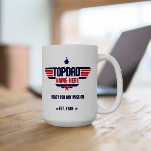 TOP DAD Custom Name and Est. Year -  Father's Day Coffee Mug,  11 or 15oz - Image 3