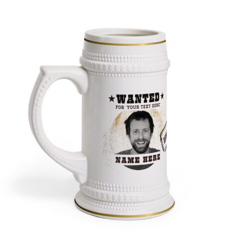Wanted Beer Stein & Your Photo and Text - Funny Gift Ideas - Large Mug  22oz