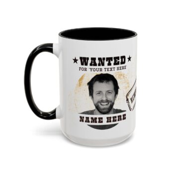 Wanted Custom Mug & Your Photo and Text - Personalized Funny Coffee Cup  15oz