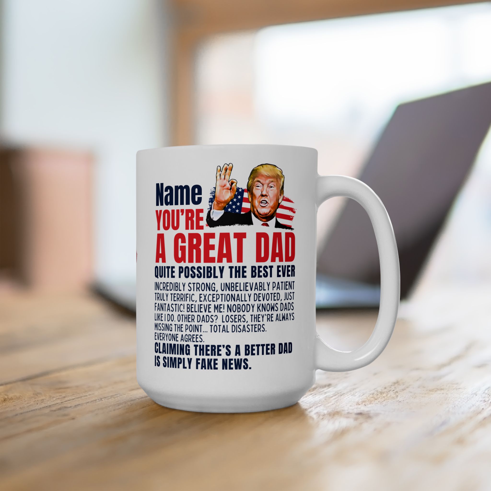 Great DAD Mug Custom Name Trump Funny Coffee Cup 11 or 15oz Great DAD Mug Custom Name Trump Funny Coffee Cup 11 or 15oz - Image 3