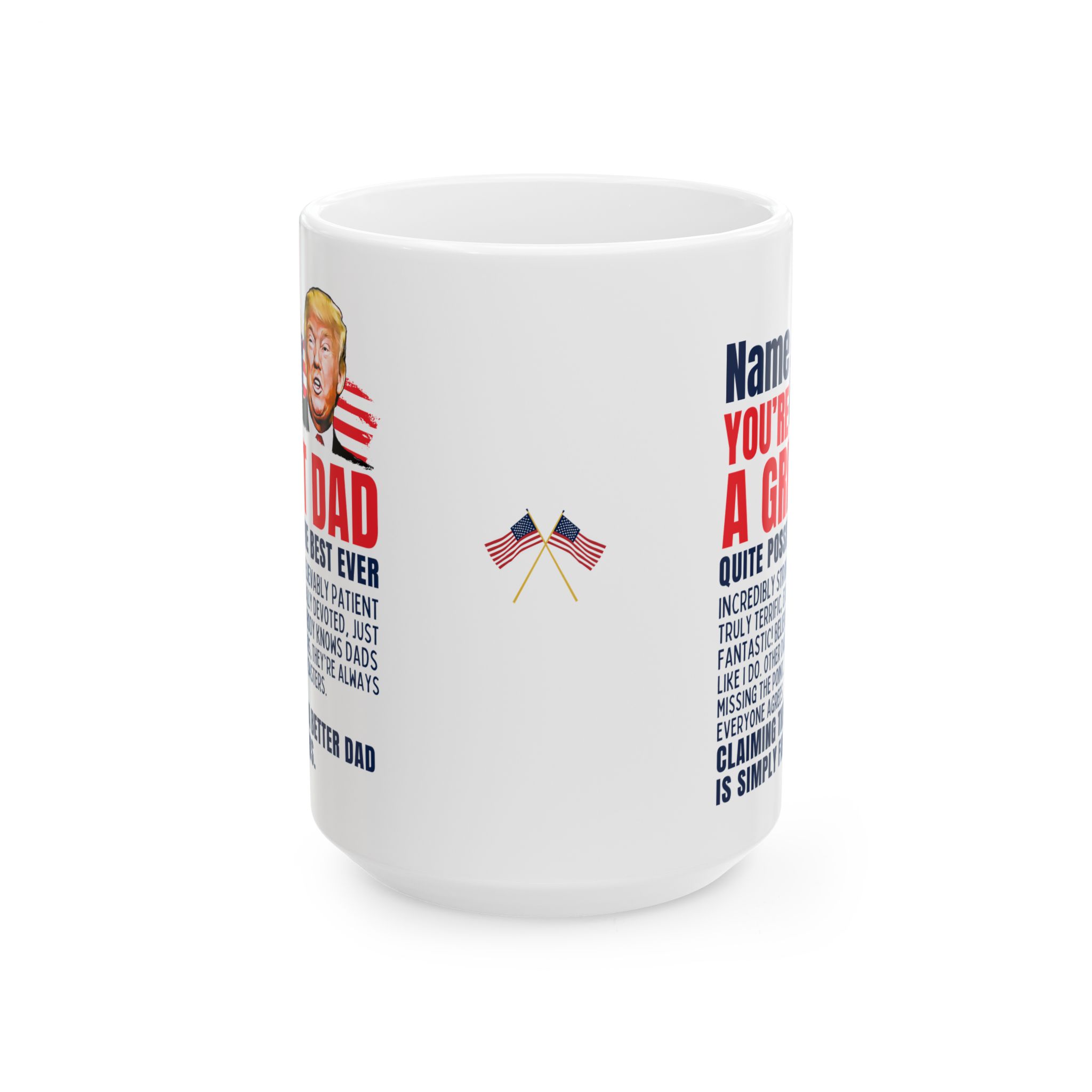 Great DAD Mug Custom Name Trump Funny Coffee Cup 11 or 15oz Great DAD Mug Custom Name Trump Funny Coffee Cup 11 or 15oz - Image 2