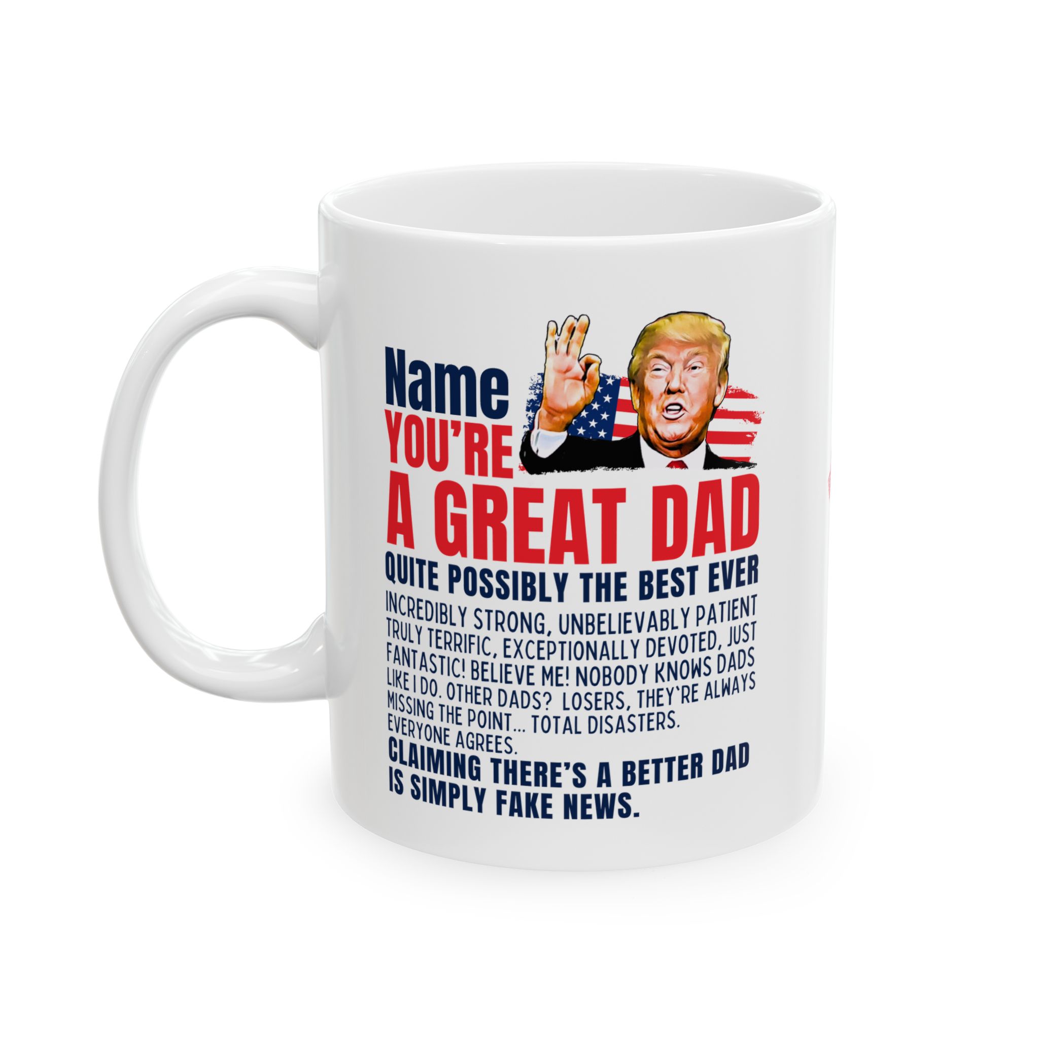 Great DAD Mug Custom Name Trump Funny Coffee Cup 11 or 15oz Great DAD Mug Custom Name Trump Funny Coffee Cup 11 or 15oz - Image 4