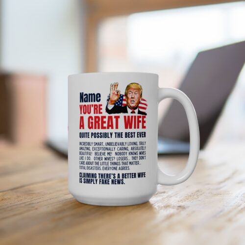 Great Wife Mug Custom Name Trump Funny Personalized Gift Coffee Cup 11 or 15oz - Image 3