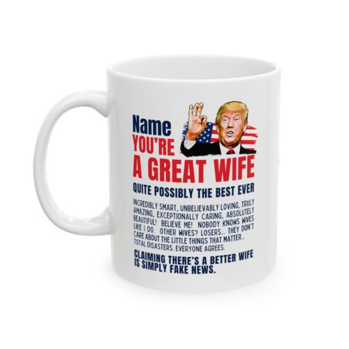 Great Wife Mug Custom Name Trump Funny Personalized Gift Coffee Cup 11 or 15oz - Image 4