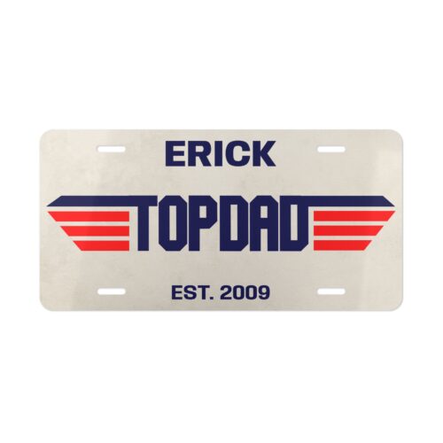 TOP DAD Custom Metal License Vanity Plate Automotive or Home Personalized Dad Gift idea - Standard Size 12" x 6"