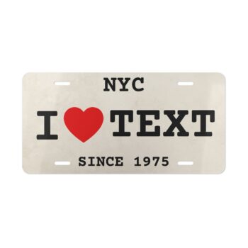 Vanity Plates Custom I Love NY Metal License Vanity Plate - (Your Text) Automotive or Home Personalized  Gift idea - Standard Size 12" x 6"