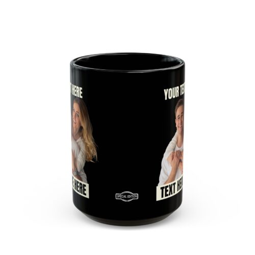 Custom Photo Mug & 2 Text Areas - Add your Image and your Text - Black Coffee Cup 11 or 15oz - Image 2