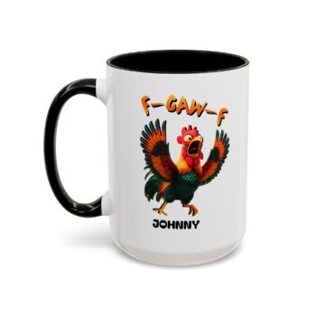 Rooster Mug Custom Name - F Caw F Chicken Funny Office Sarcastic Coffee Cup 11, 15oz