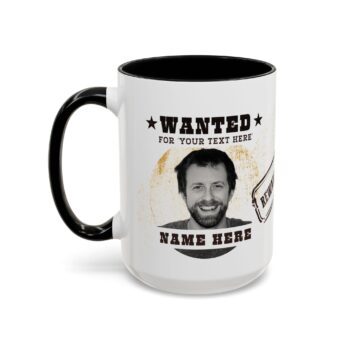 Wanted Mug - Your custom photo & Text - Personalized Funny Large Coffee Cup / 15oz